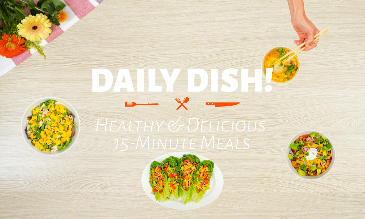 15 Minute Meals Program - Daily Dish! Healthy & Delicious 15-Minute ...